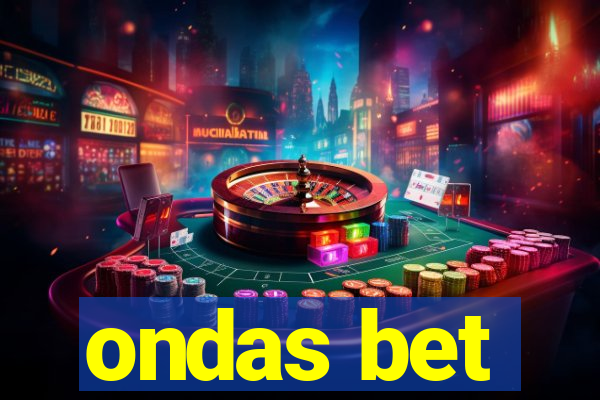 ondas bet